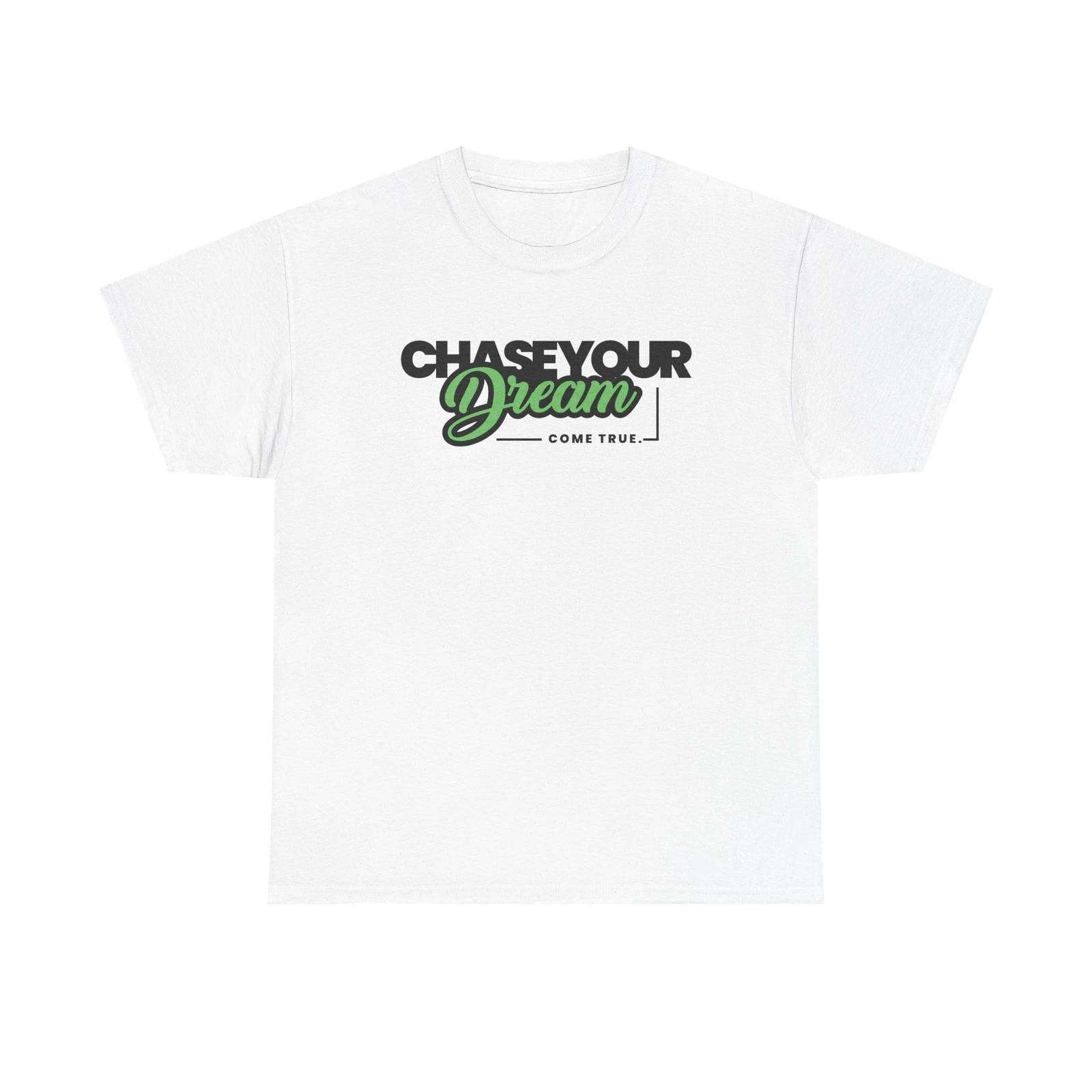 Chase Your Dream Unisex Heavy Cotton Tee, Motivational T-Shirt S