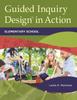 The Guided Inquiry Design?? In Action : Elementary School Book