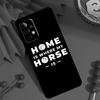Home Is Where The Horse Is Case For Samsung Galaxy M13 M14 M12 M11 M15 M06 M16 M36 M56 M31 M53 M32 M52 M35 M55 M34 M54