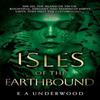 Isles of the Earthbound by E A Underwood Paperback Book 9781835740453