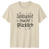 Dankbarkeit Macht Glcklich Unisexs TShirt Gratitude Self Care Gift For Her