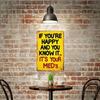 "If You're Happy & Know It..." Vintage Metal Tin Sign Rustic Iron Wall Decor