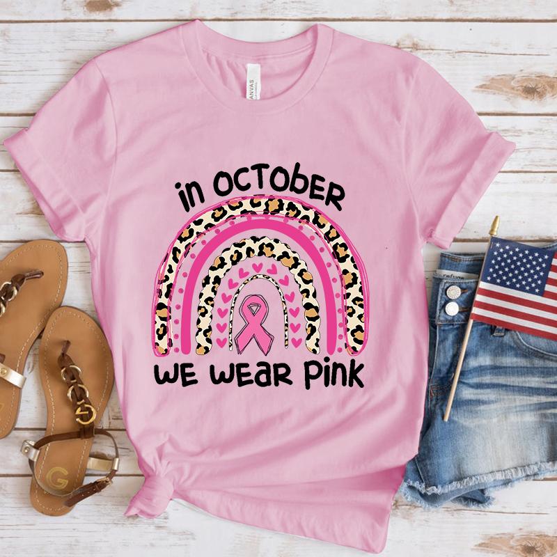 Funny Breast Cancer Awareness In October We Wear Pink Print T-Shirt Women Loose Short Sleeve Round Neck Top Female Casual Shirt