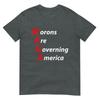 Morons Are Governing America Anti Trump Political TShirt TShirt