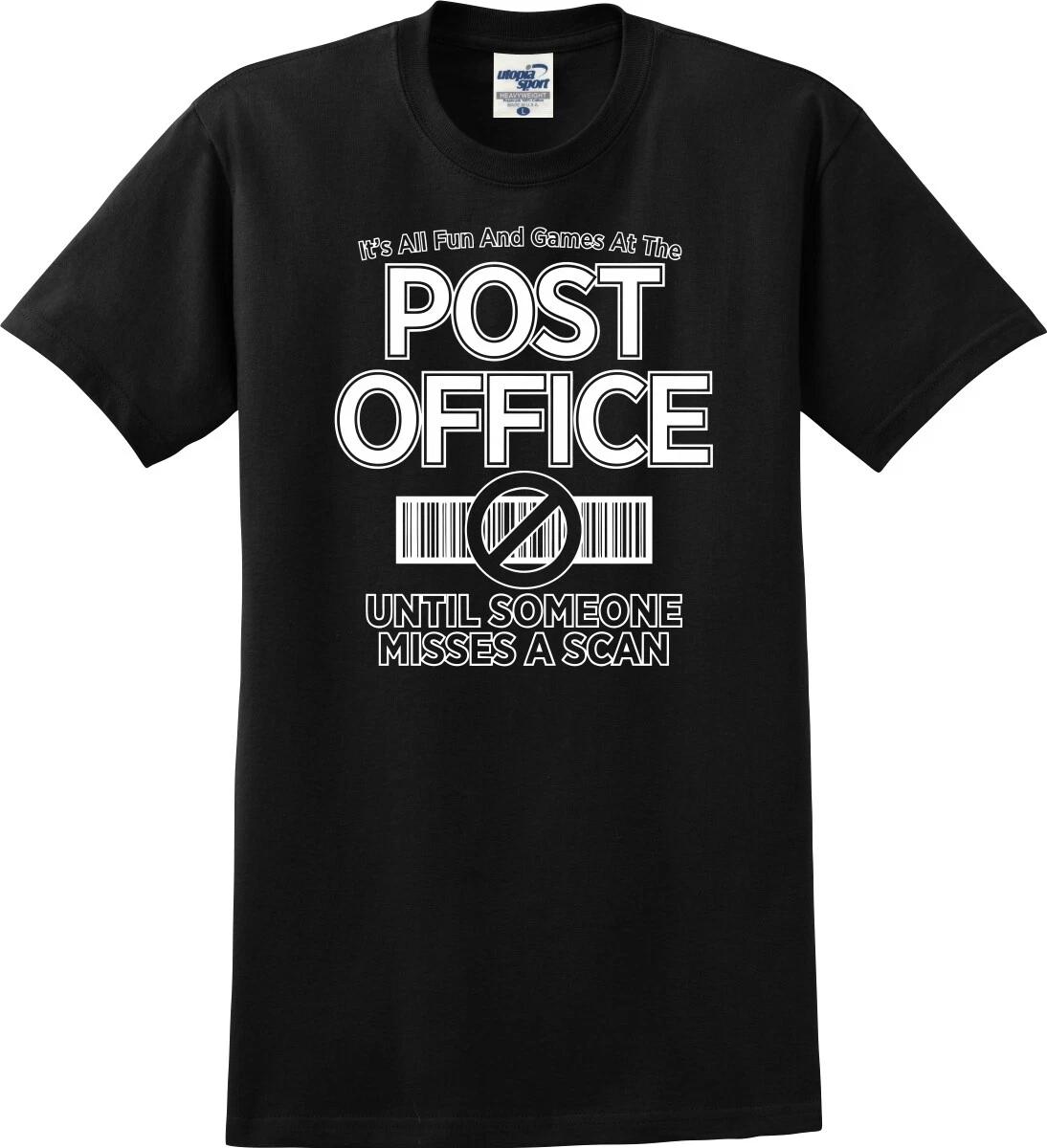 

Post Office It s All Fun And Games Until Someone Misses A Scan T shirt (S-5X) 3XL
