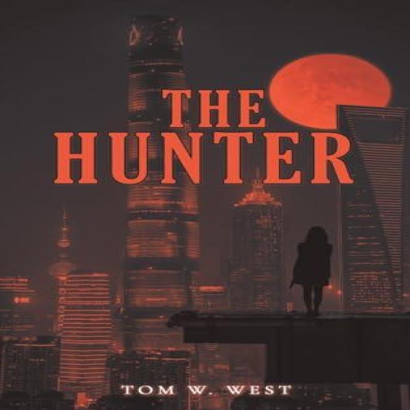 The Hunter by Tom W West Paperback Book 9781398406704
