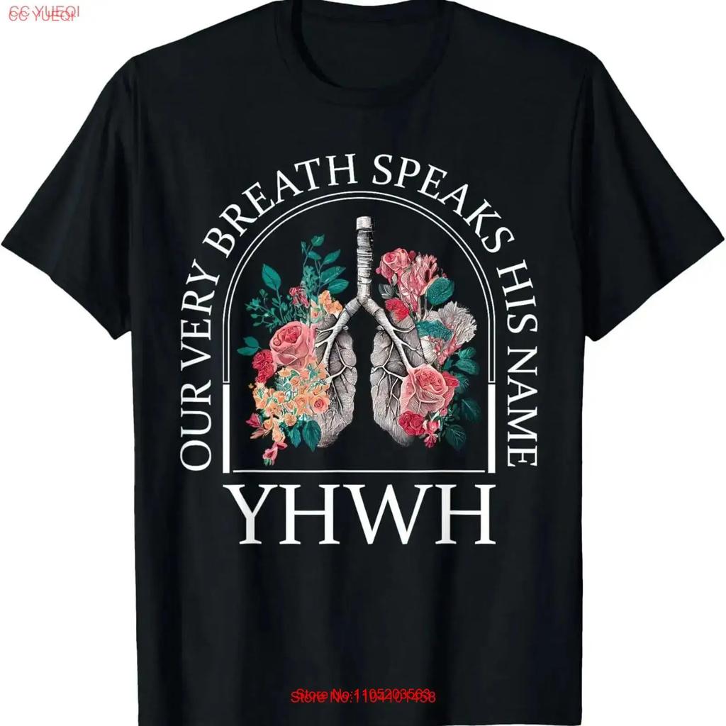 Floral Lung Christian Our Very Breath Speaks His Name Yhwh T Shirt Unisex Vintage Fashion Designer Clothes