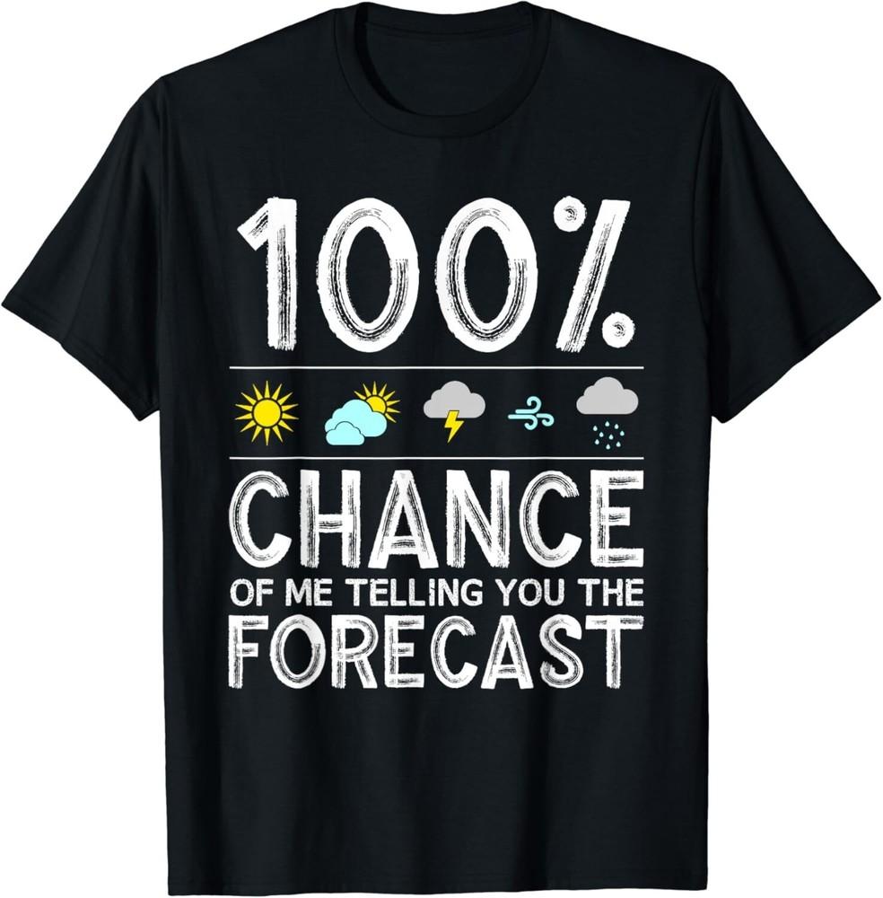 

Funny Meteorology Gift Weather Enthusiasts Cool Weatherman Unisex T-Shirt L