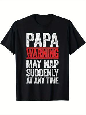 100% Cotton Black Papa Warning May Nap Suddenly At Any Time Themed T-Shirt Unisex T-Shirt