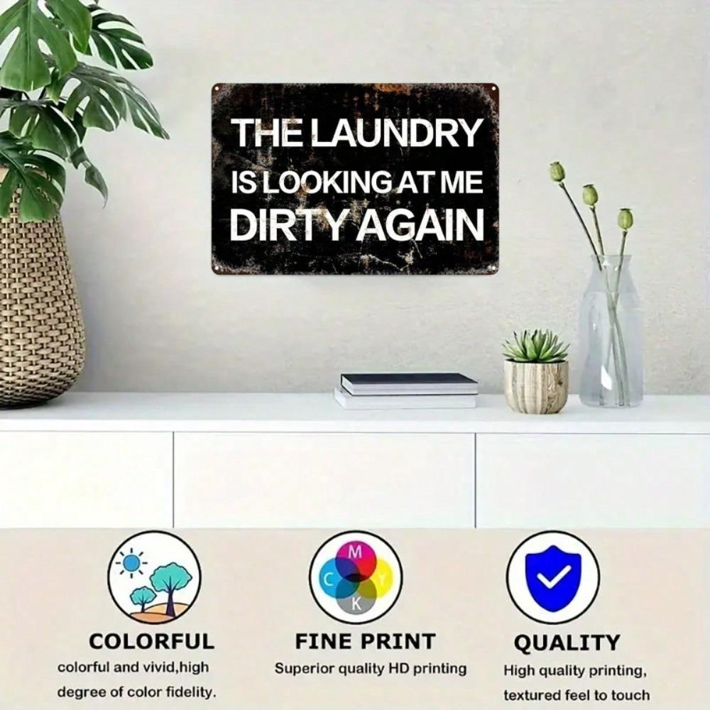 1pc Funny Laundry Room Wall Sign The Laundry Is Looking At Me Dirty Heavy-Duty Metal Plaque 8x12 Inch