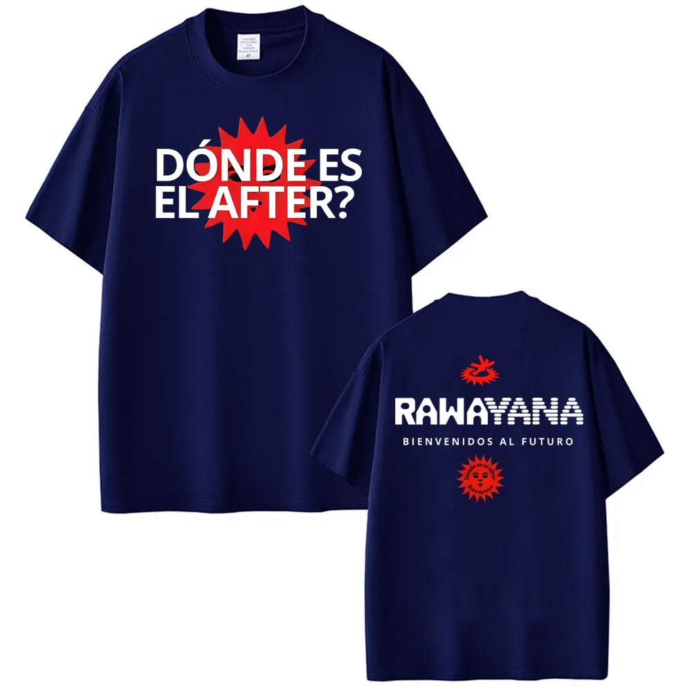 Rawayana ¿Donde Es El After Album Tour 2026 Cover Tshirt Unisex Women Fashion Hip Hop Street Tshirts Casual 100 Cotton T Shirts