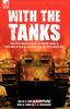 Libro With the Tanks : Two First-Hand Accounts of British Tanks & Tank-Men At War In Europe During the First World War---Life In a Tank by Ri
