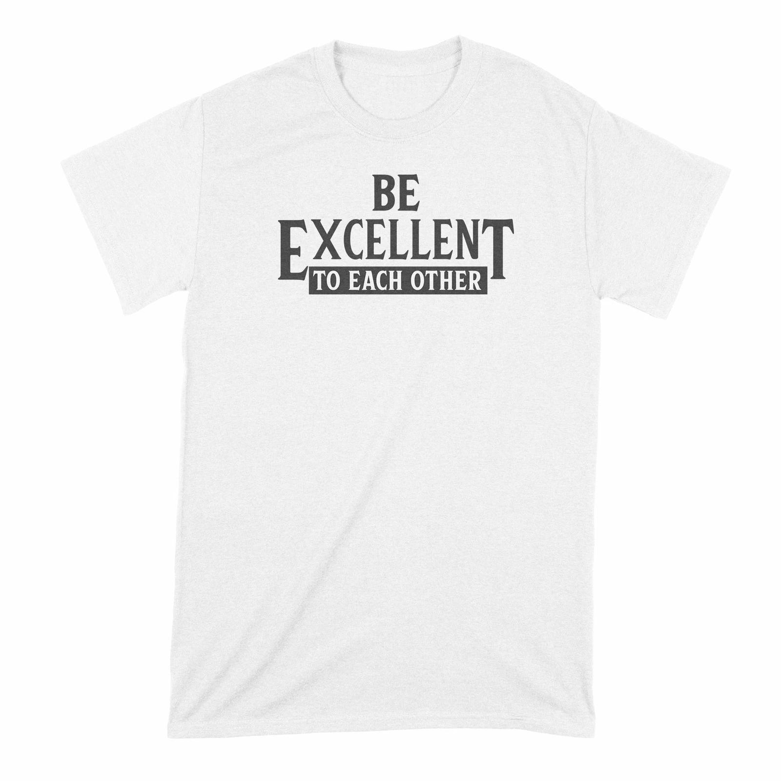 Be Excellent to Each Other Shirt Bill and Ted Be Excellent TShirt L