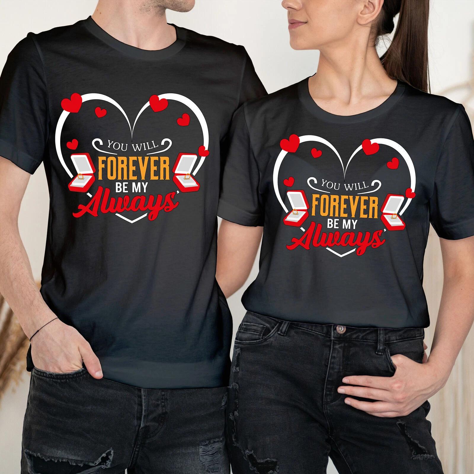 Forever Always Happy Valentine s Day Love Goals Couple Love Matching T-Shirts#VD S