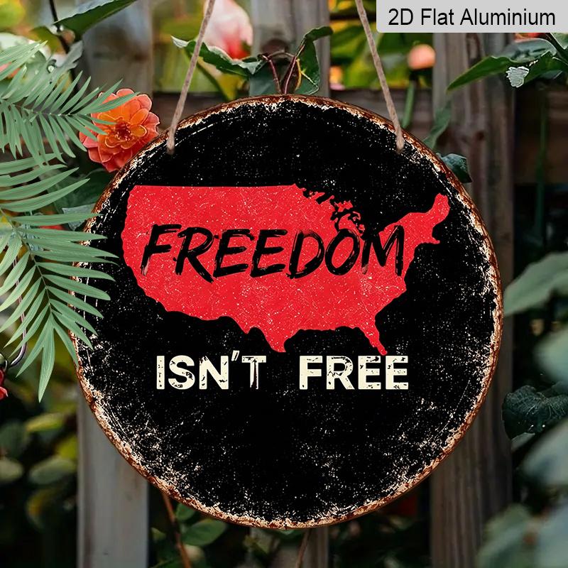 2D Flat, 1pc Round Aluminum Hanging Sign - "Freedom Isn't Free" USA Map Patriotic Metal Wall Art, Vintage Black Distressed Style, Perfect for 4th of