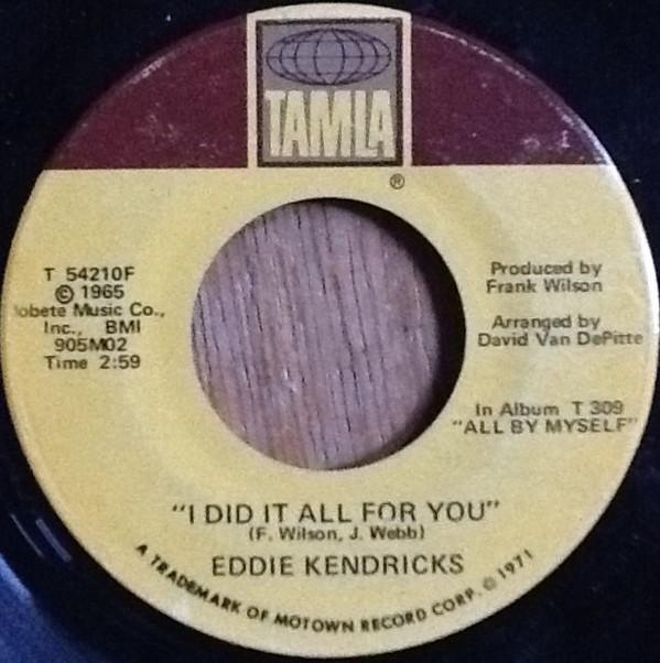

7inch Record EDDIE KENDRICKS - I Did It All For You / Can I T54210F TAMLA 1971 US Soul/Funk Used