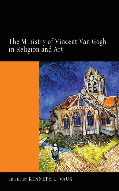 წიგნი The Ministry of Vincent Van Gogh In Religion and Art