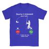 Oversized T Shirt Beach Sorry I Missed Your Call Was On Other Line Fly Fishing T Shirts  Cotton Tee Shirt for Unisex Wholesale Tees