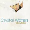 CD CRYSTAL WATERS  Storyteller 3145221052 Mercury 1994 US Dance  Electronica Used