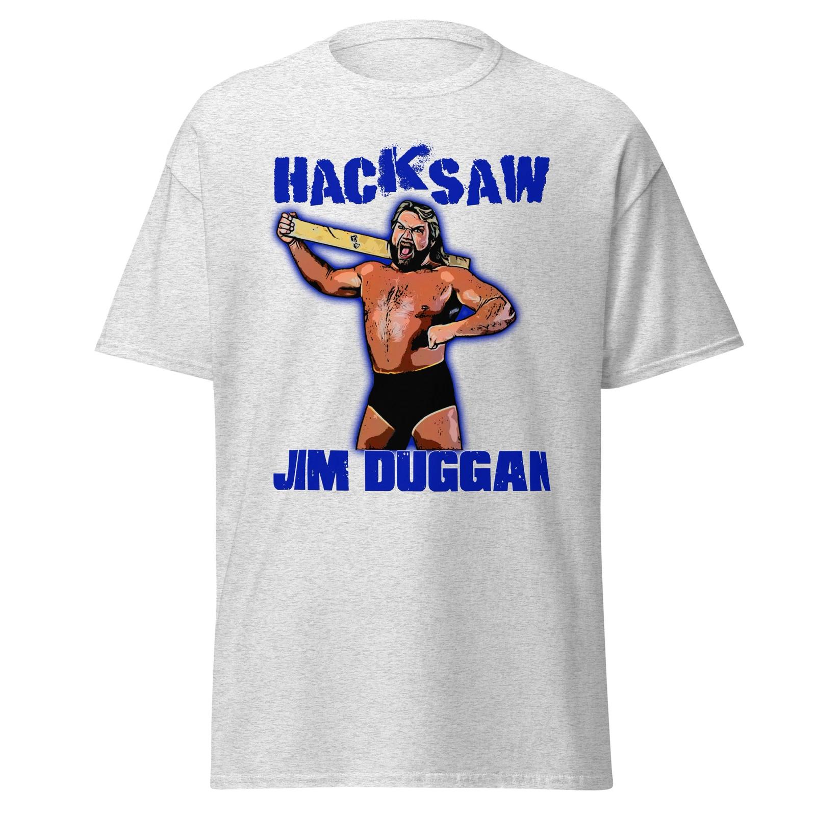 Men s and Women s T-shirts Hacksaw Jim duggan TshirtHacksaw Jim duggan Tshirt S