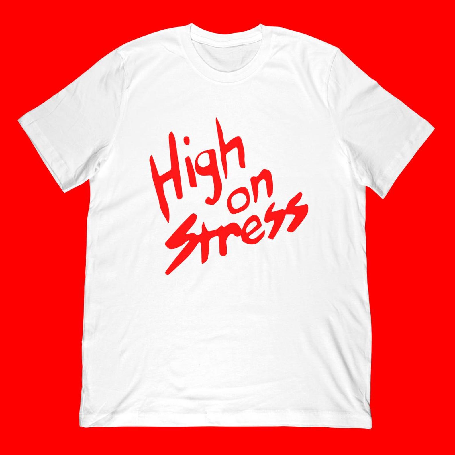 High On Stress T-Shirt 2XL
