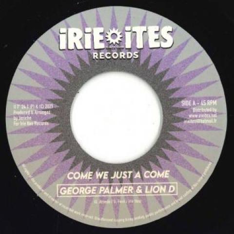7inch Record GEORGE PALMER, LION D / GEORGE PALM - Come We Just A Come / Working Man II7"241 Irie Ites EU 2021 Europe Reggae, Ska & Dub
