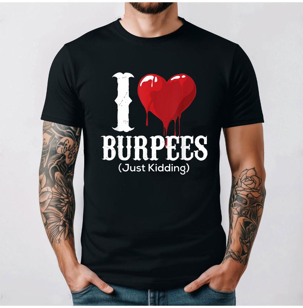 Lustig Ich liebe Burpees Nur ein Scherz Burpee Workout Fitnessstudio Geschenk T-Shirt Streetwear Grafik T-Shirts S