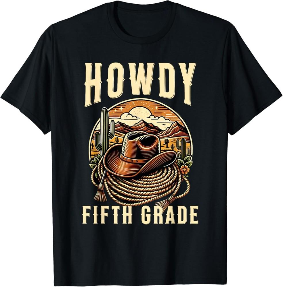 

Howdy Fifth Grade Teacher Rodeo Country Western 5th Grade Gift Unisex T-Shirt L