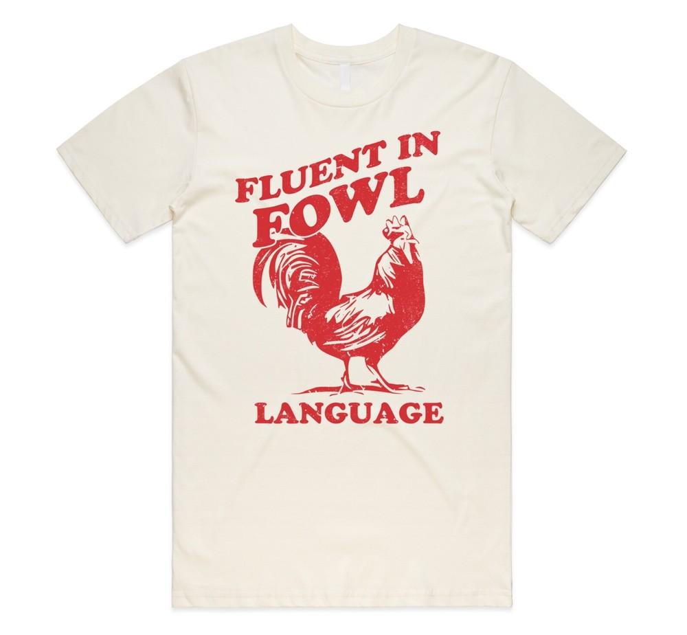 Fluent In Fowl Language T-shirt Top Funny Farming Gift Mother Of Chickens Hen