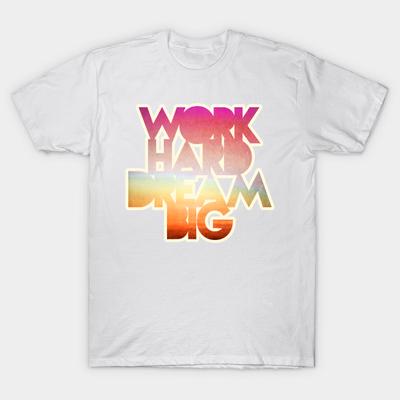 T Shirt Women Work Hard Dream Big Harajuku Print Kawaii Tshirt Summer Short Sleeve Female T-Shirt Top Tee
