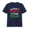 Dear Santa I Can Explain Funny Christmas Kids Xmas T Shirt Black vintage Washed Unisex designer clothes Slightly fashion