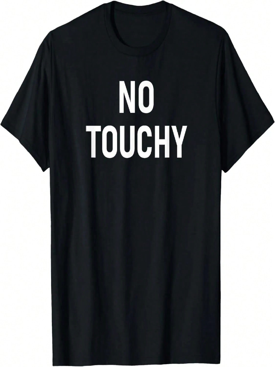 No Touchy, Funny, Joke, Sarcastic, Family T-Shirt S