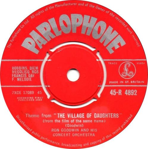 7inch Record RON GOODWIN & HIS ORCHESTRA - Theme From "The Village Of Daughter R4892 Parlophone 1962 UK Soundtracks & Musicals Used