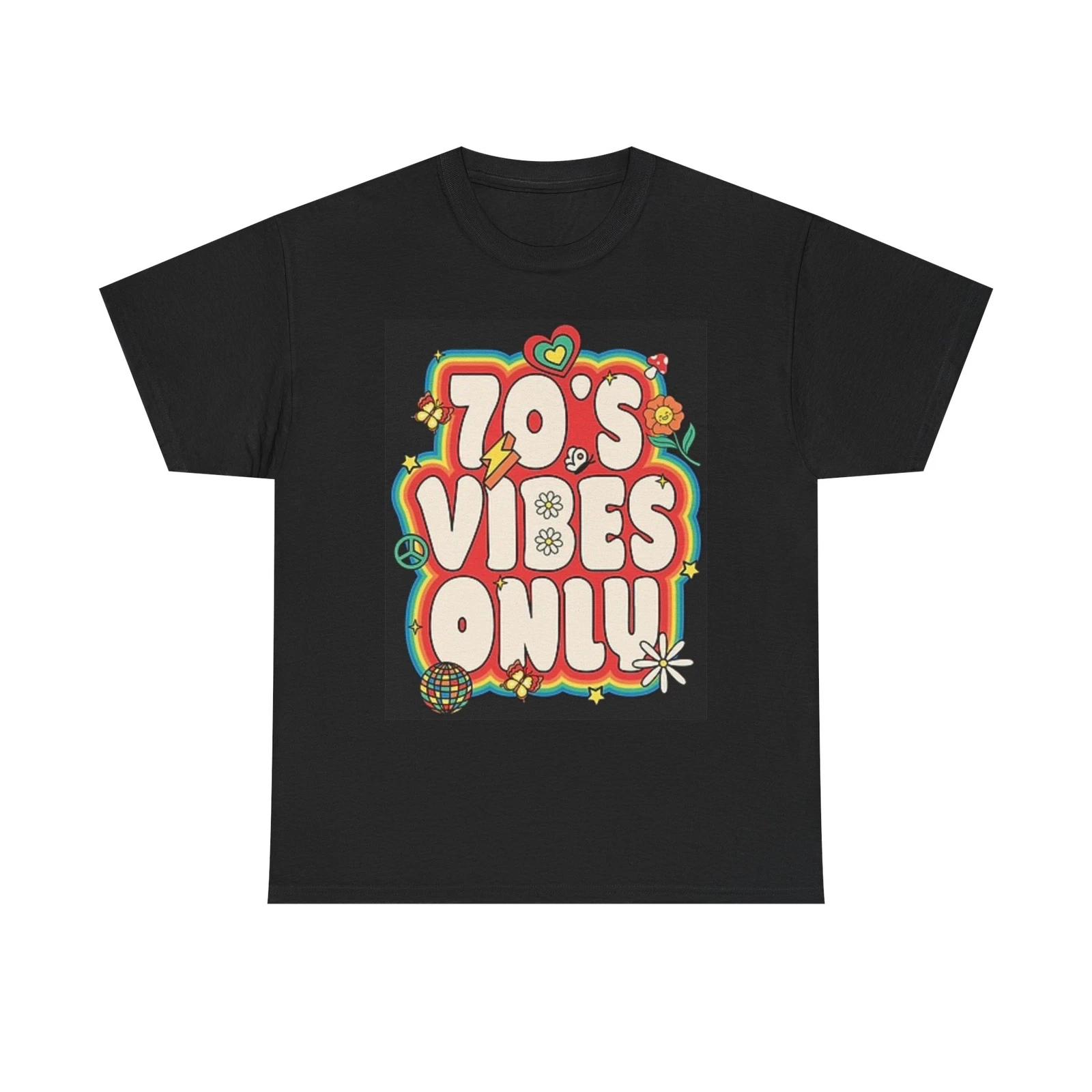 Men s and Women s T-shirts 70s Vibes Only Graphic S