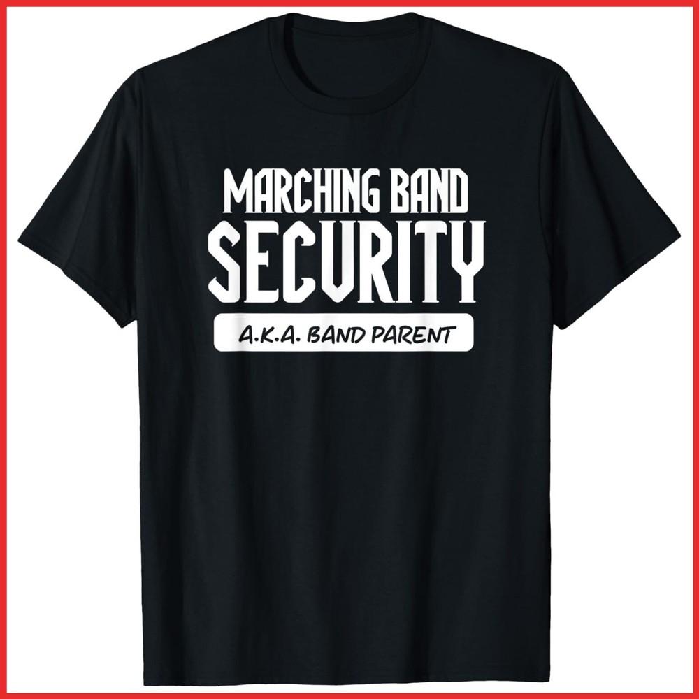 Marching Band Security AKA Band Parent Funny Band Mom Dad Black T-Shirt Unisex T-Shirt XXL