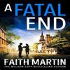 A Fatal End by Faith Martin Paperback Book 9780008410551