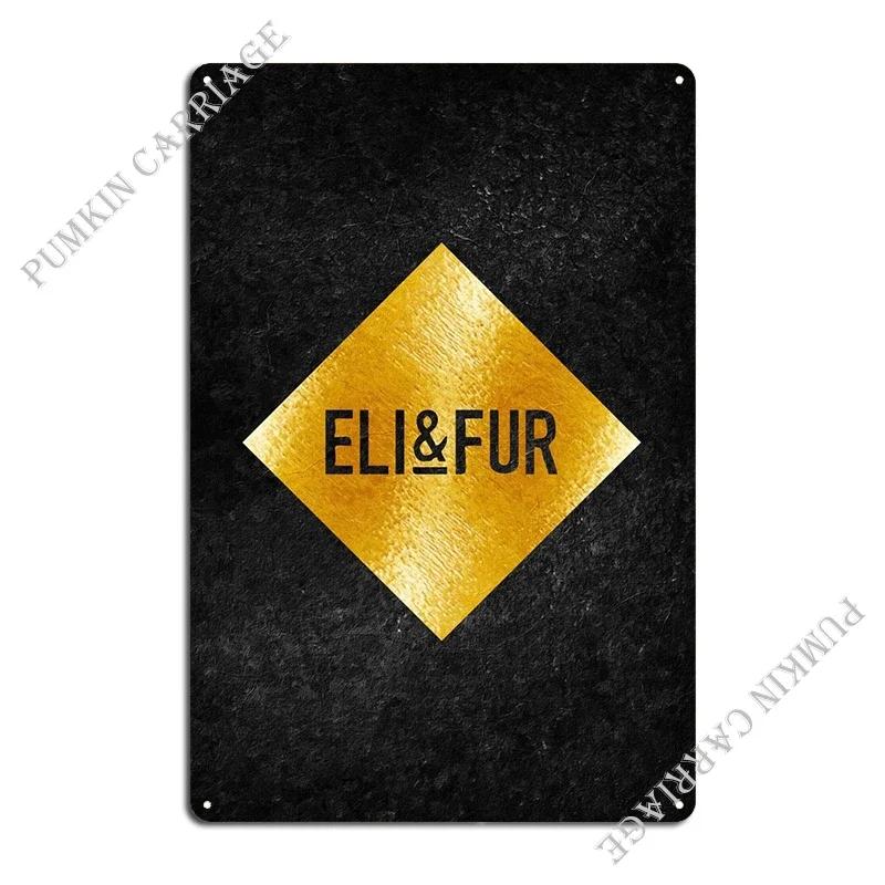 Eli And Fur Metal Sign Cinema Classic Mural Designs Printing Tin Sign Poster 20x30cm(7.8x11.8inch)
