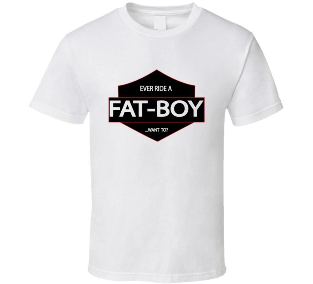Ever Ride a Fat Boy Want To Funny Biker Humor Tee T-shirt S