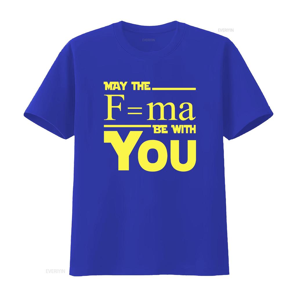 May The Force F Ma Be With You Funny Science Unisexs T Shirt Vintage Streetwear Fashion Designer Clothes Soft Versatile