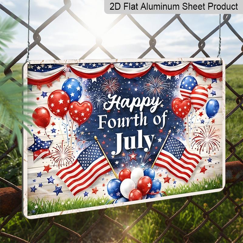 2D Flat Metal Sign for US Patriotic Fans, Vintage Happy Fourth of July Aluminum Tin Sign, Patriotic Wall Decor for Independence Day, Wall Art for Man