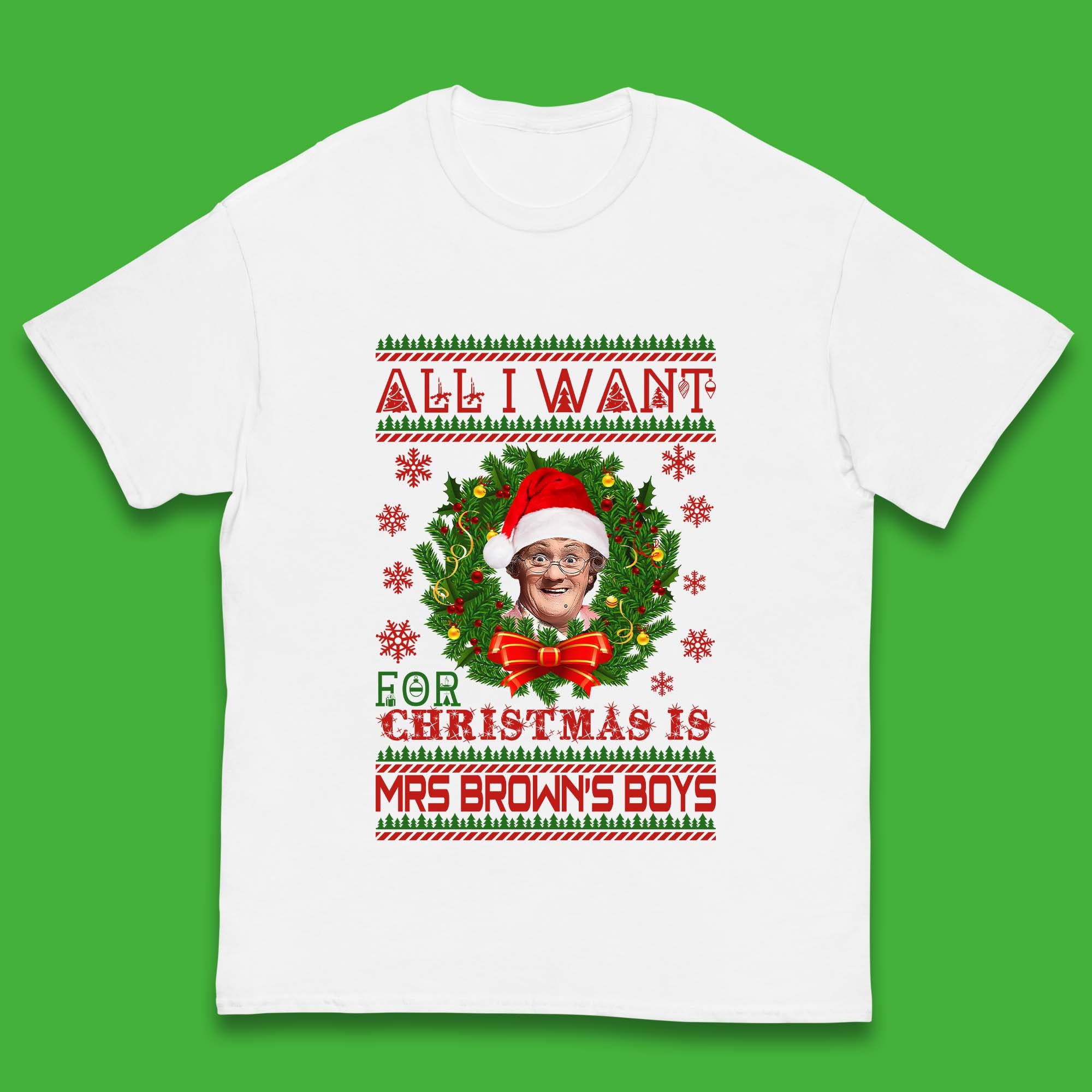 Want Mrs Brown s Boys For Christmas Kids T-Shirt 130