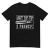 Nur die Spitze versprochen T-Shirt Ein lustiges T-Shirt für Waffenbesitzer