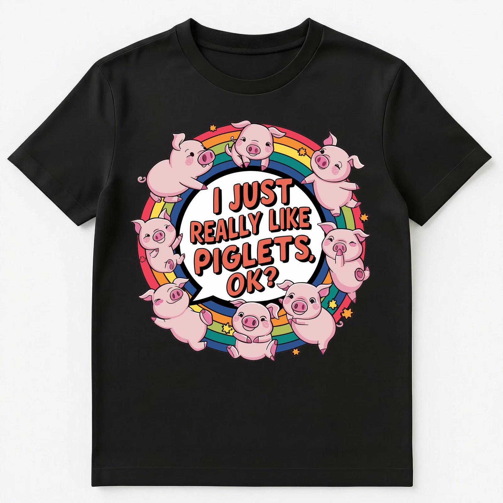 I Just Really Like Piglets Ok Unisex T-Shirt 2XL