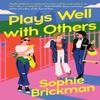 Plays Well with Others by Sophie Brickman Paperback Book 9780063371224
