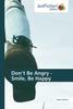 The Don't Be Angry - Smile, Be Happy Book