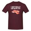 Piece Love Bacon Novelty  Cotton TShirt I Just Really Like Tops Tees For Unisex