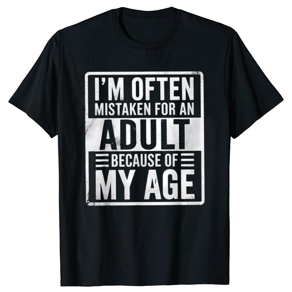 Mistaken Adult Because of My Age T-shirt