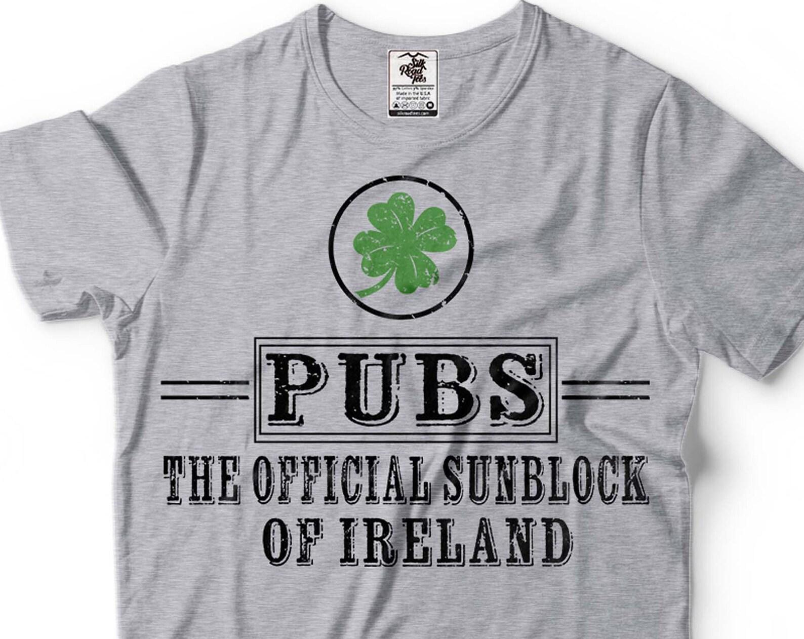 Funny Irish Pubs Sunblock T-Shirt: St. Patrick s Day Gift 2XL