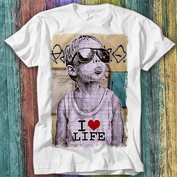 

Banksy I Love Life Boy Graffiti T Shirt Top Tee 452 Unisex T-Shirt XXL