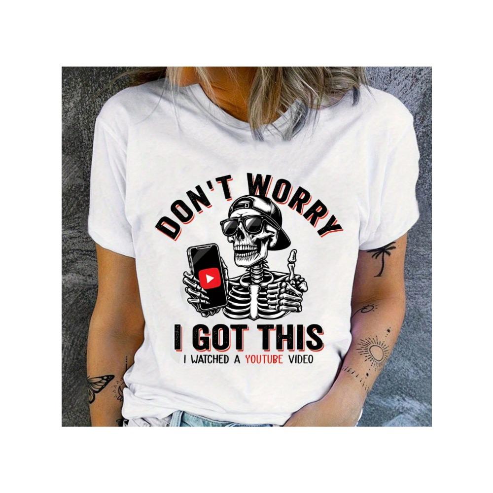

Spring Summer Casual Women s Clothing Don t Worry I Got This Alphabet Print Women s T-Shirt S